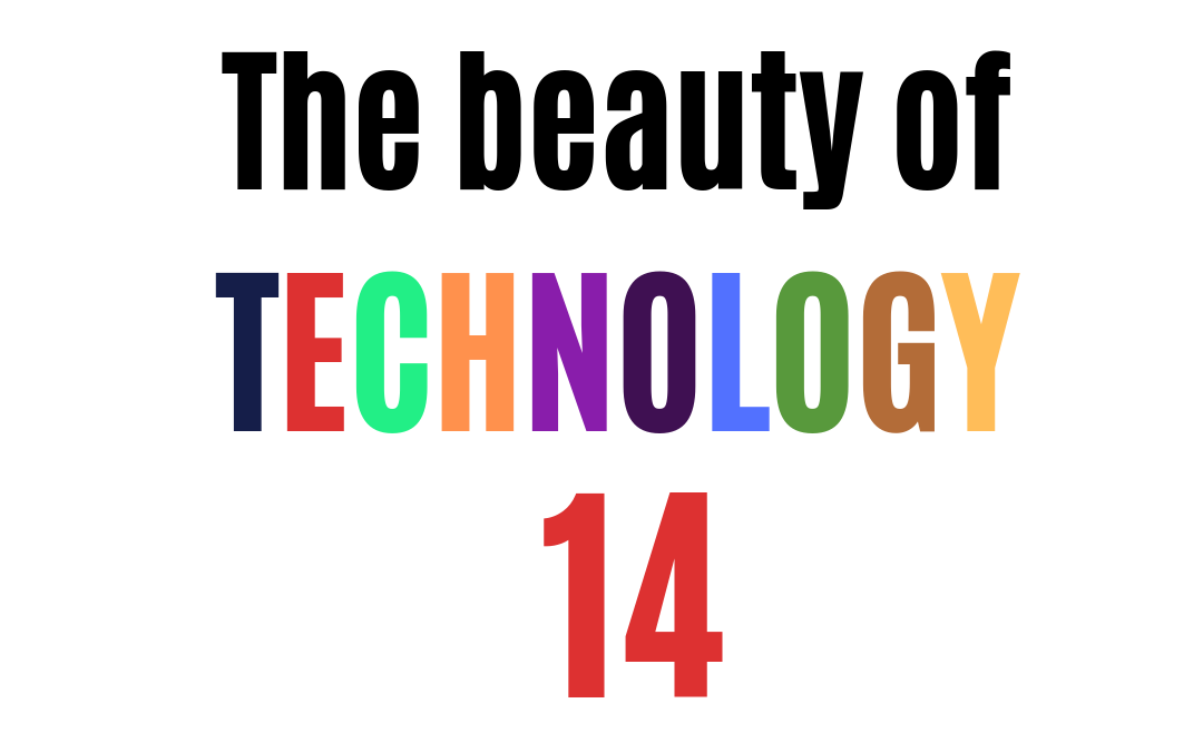 The beauty of technology 14