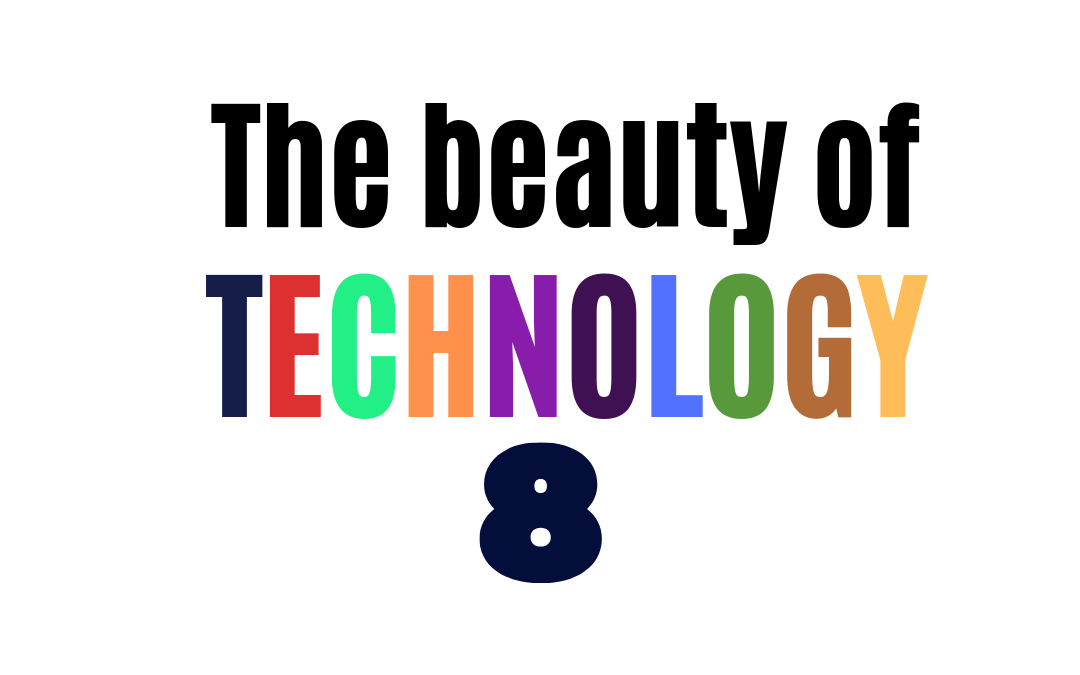 The beauty of technology #8