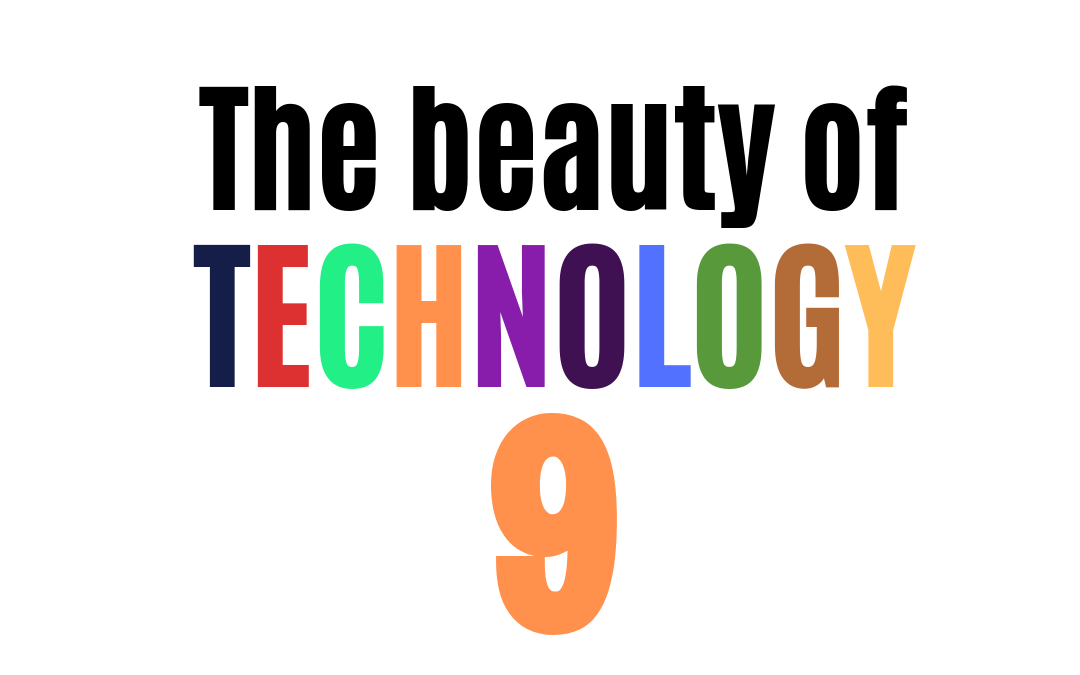 The beauty of technology #9