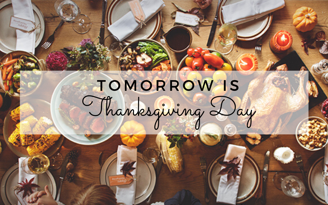 Tomorrow is Thanksgiving Day!